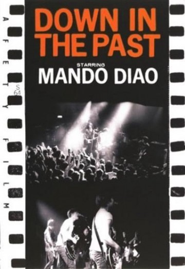 Mando Diao - Down In The Past