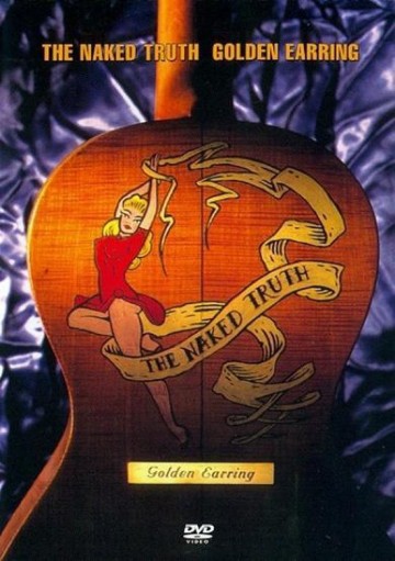 Golden Earring - The Naked Truth