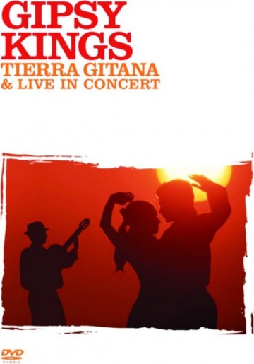 Gipsy Kings - Tierra Gitana & Live In Concert