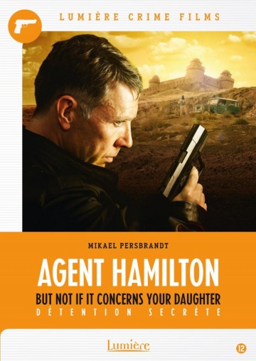 Agent Hamilton - But Not If It Concerns Your Daughter