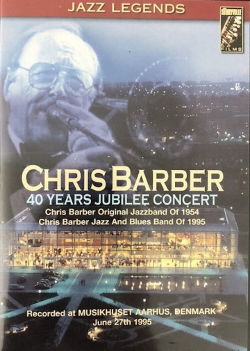 Chris Barber - 40 Years Jubilee Concert