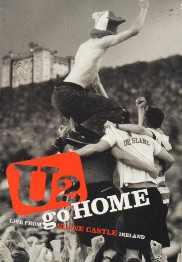 U2 - Go Home: Live At Slane Castle