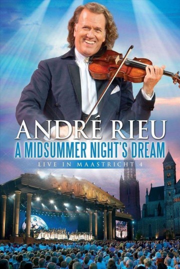 Andre Rieu - A Midsummer Night's Dream