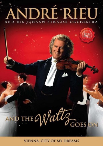 Andre Rieu - And The Waltz Goes On
