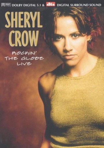 Sheryl Crow - Rockin' The Globe