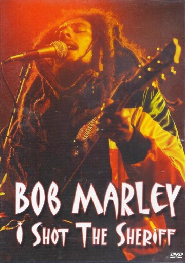 Bob Marley - I Shot The Sheriff