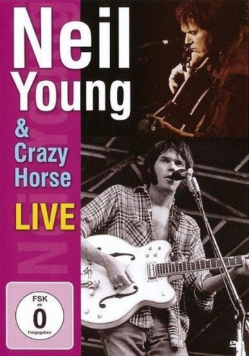 Neil Young & Crazy Horse - Live