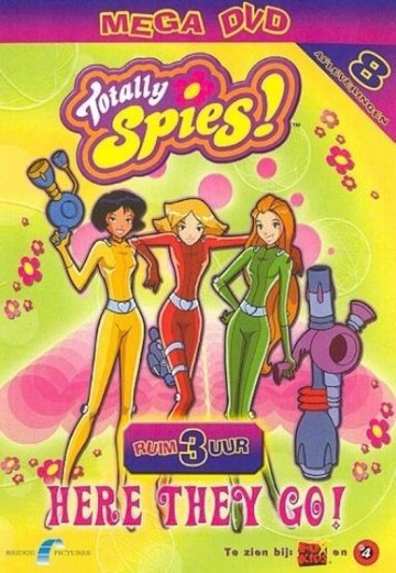Totally Spies - Here They Go