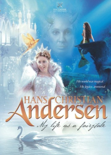 Hans Christian Andersen: My Life as a Fairy Tale