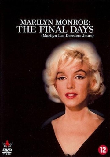 Marilyn Monroe - The Final Days