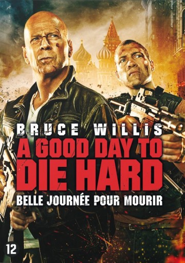 Die Hard 5: A Good Day To Die Hard