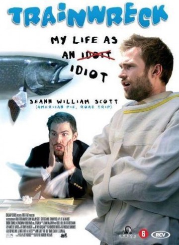 Trainwreck: My Life as an Idiot
