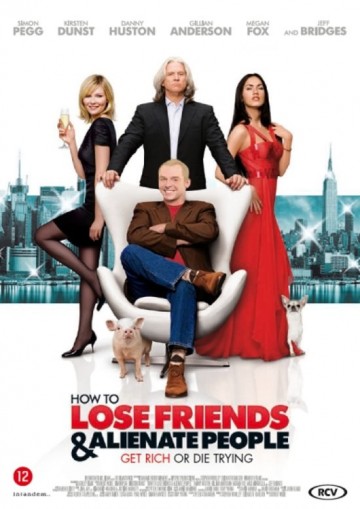 How to Lose Friends & Alienate People