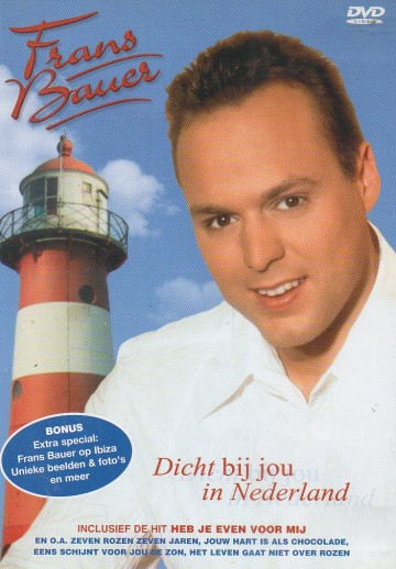 Frans Bauer - Dicht bij Jou in Nederland