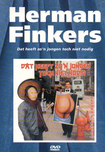 Herman Finkers - Dat Heeft Zo'n Jongen Toch Niet Nodig