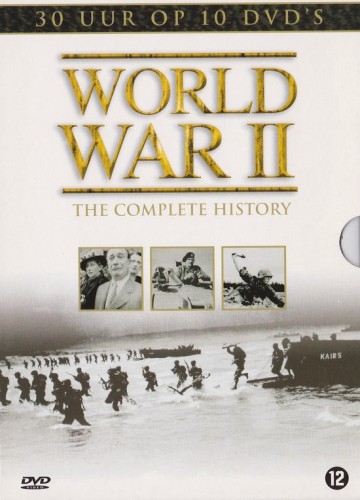 World War 2 : De Tweede Wereldoorlog - De complete historie
