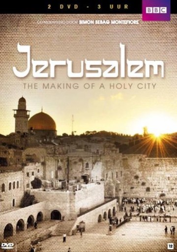 Jerusalem, The Making Of A Holy City