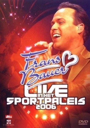 Frans Bauer - Live in het Sportpaleis 2006