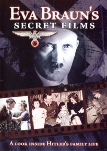 Eva Braun's Secret Films