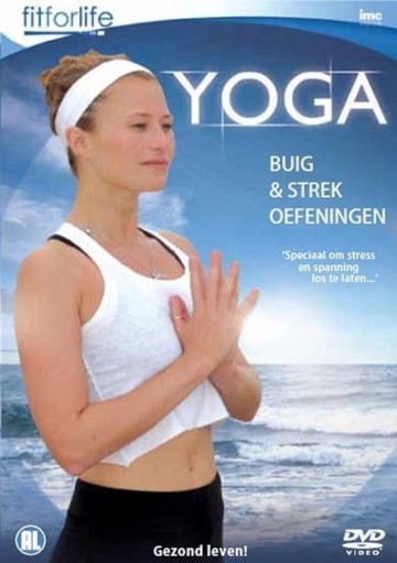 Fit For Life - Yoga: Buig & Strek Oefeningen