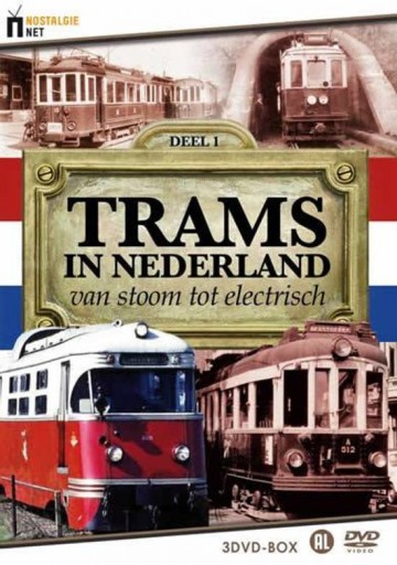 Trams In Nederland - Van Stoom Tot