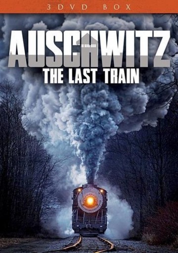 Auschwitz - Last Train