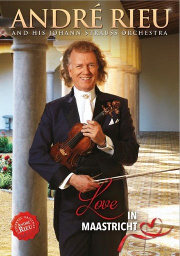 André Rieu & Johann Strauss Orchestra - Strauss: Love In Maastricht