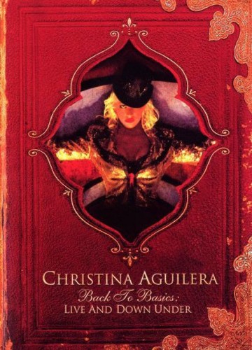 Christina Aguilera - Back To Basics Live Down Under