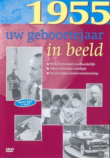 1955 Uw Geboortejaar In Beeld