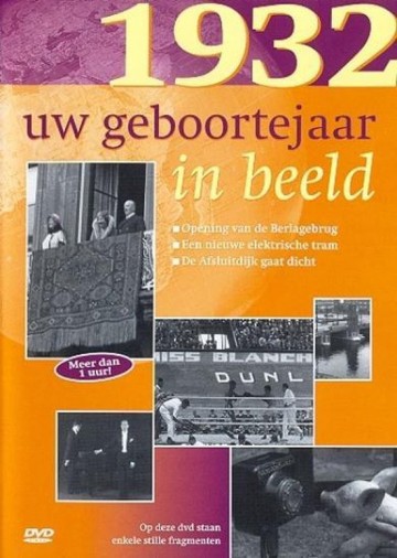 Uw Geboortejaar In Beeld - 1932