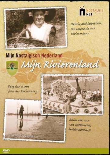 Mijn Nostalgisch Nederland / Rivierenland