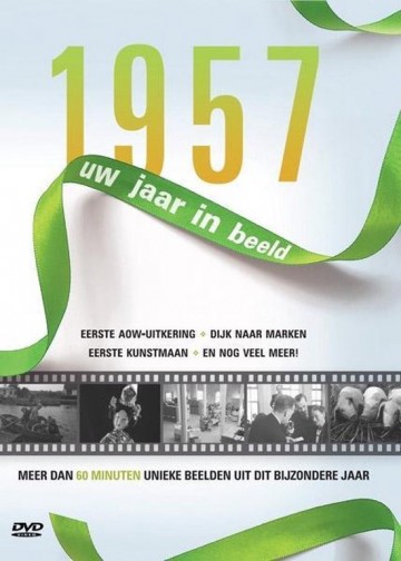 1957 Uw Jaar In Beeld