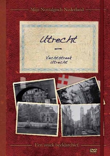 Mijn Nostalgisch Nederland - Utrecht - Vechtstreek