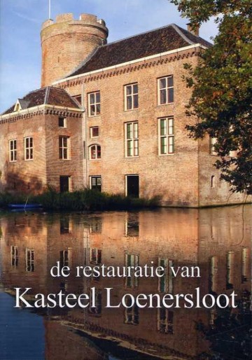 De Restauratie Van Kasteel Loenersloot