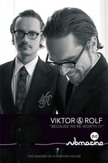 Viktor & Rolf: Because We're Worth