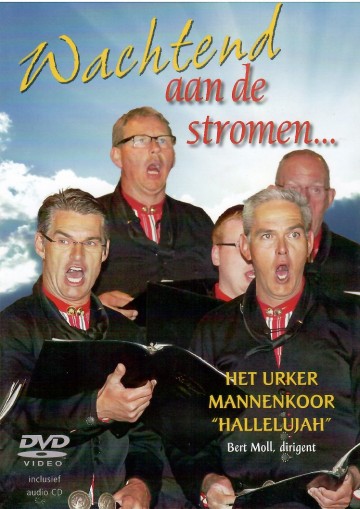 Urker Mannenkoor Halleluja - Wachtend Aan De Stromen